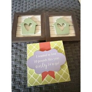 I Wanted To Lose Weight And Two House Signs